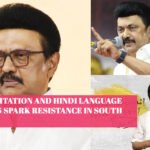 Delimitation and Hindi Language Issues Spark Resistance in South India