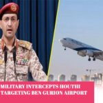 Israeli Military Intercepts Houthi Missile Targeting Ben Gurion Airport