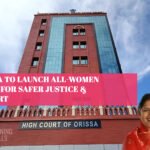 Odisha to Launch All-Women Court for Safer Justice & Support