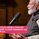 PM Modi on Lex Fridman Podcast: India’s Fight Against Terrorism and Global Peace