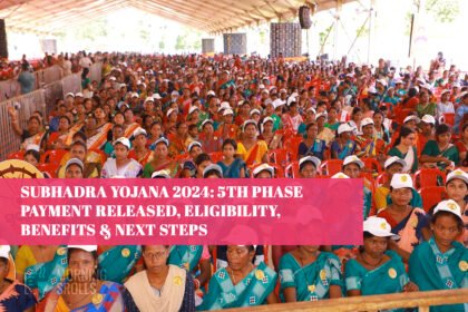 Subhadra Yojana 2024: 5th Phase Payment Released, Eligibility, Benefits & Next Steps