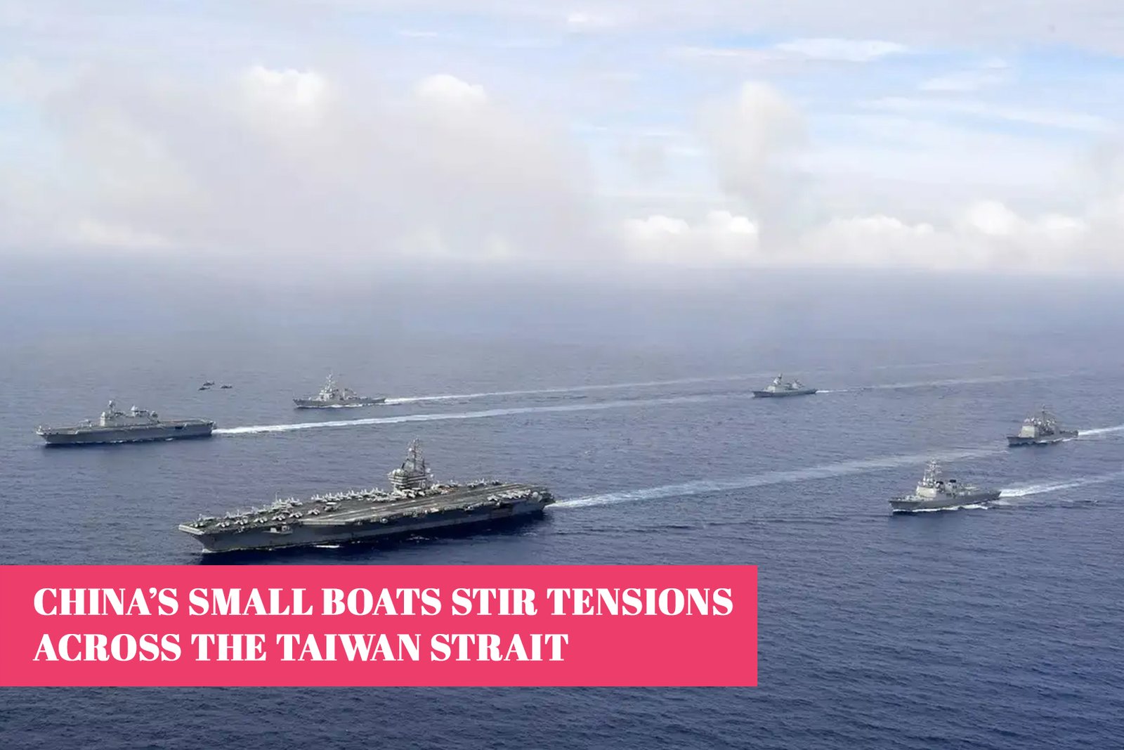 China’s Small Boats Stir Tensions Across the Taiwan Strait
