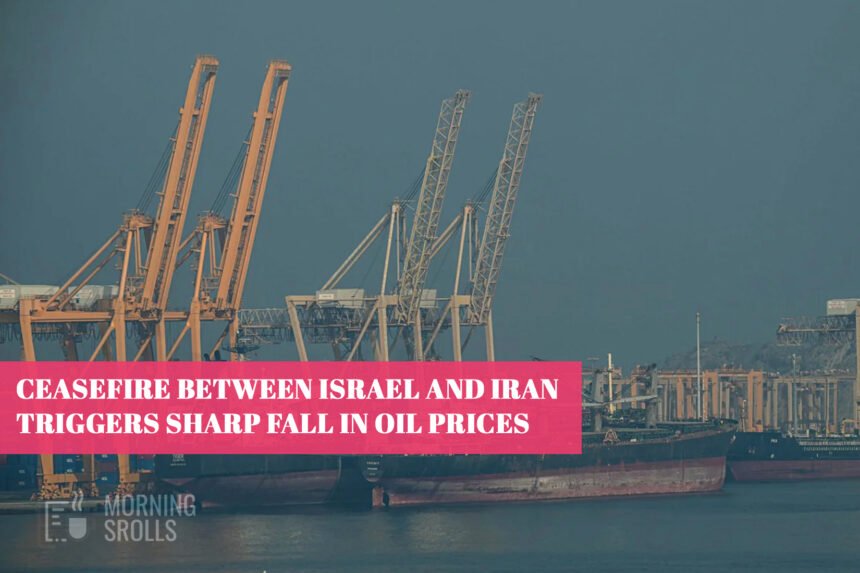 Ceasefire Between Israel and Iran Triggers Sharp Fall in Oil Prices
