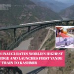PM Modi Inaugurates World’s Highest Rail Bridge and Launches First Vande Bharat Train to Kashmir
