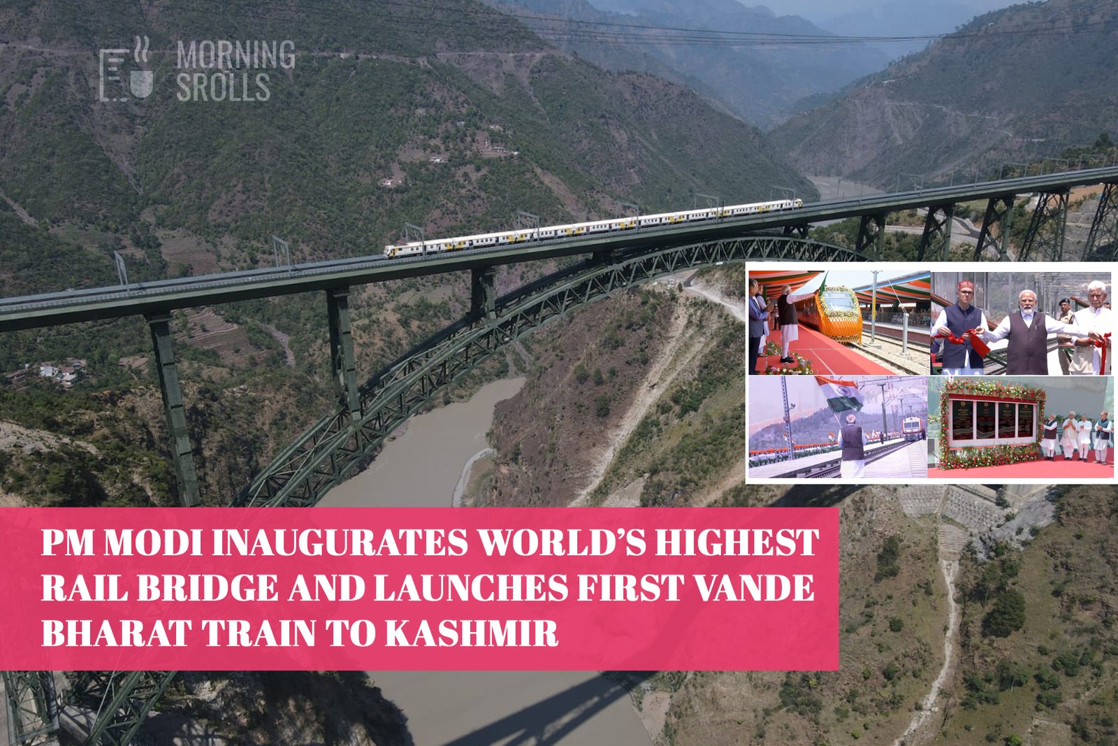 PM Modi Inaugurates World’s Highest Rail Bridge and Launches First Vande Bharat Train to Kashmir