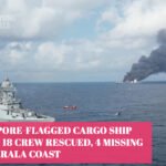 Singapore-Flagged Cargo Ship Blaze: 18 Crew Rescued, 4 Missing Off Kerala Coast