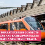 Vande Bharat Express Connects Srinagar and Katra